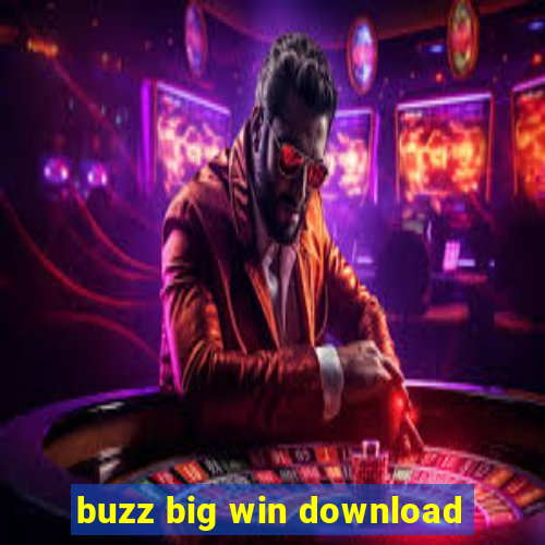 buzz big win download